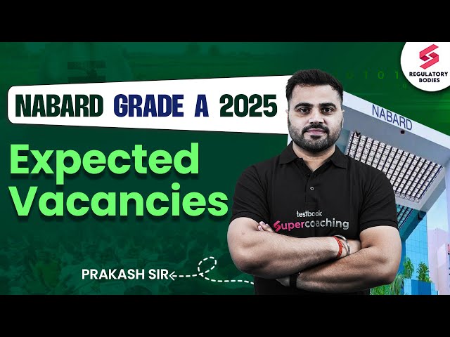 NABARD Grade A 2025 Expected Vacancies | NABARD Grade A Notification 2025 | Prakash Sir