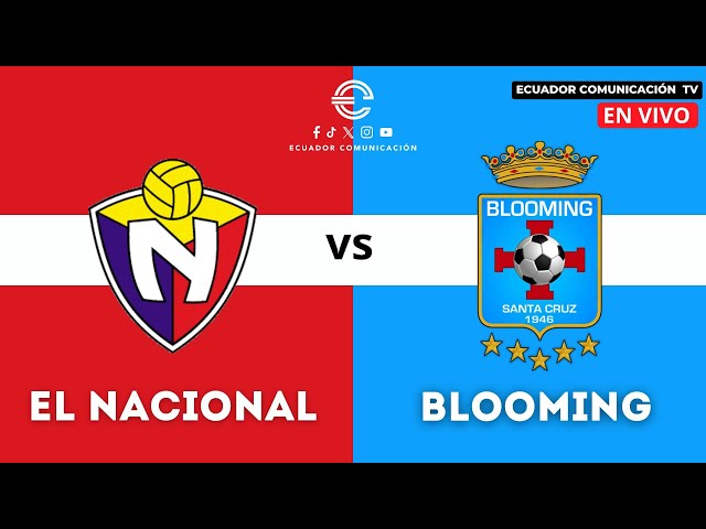 EL NACIONAL VS BLOOMING  - EN VIVO - COPA LIBERTADORES DE AMÉRICA