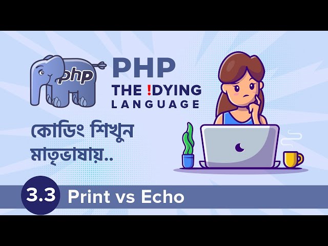 3.3 Print vs Echo | PHP The !DYING Language