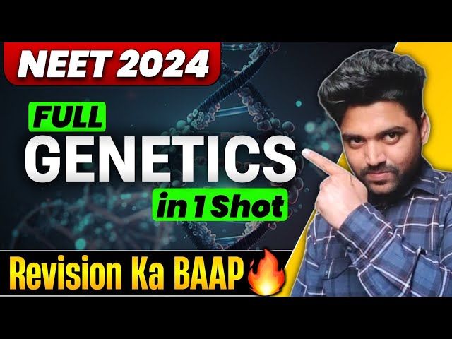 GENETICS:One Shot🔥| धुआंधार Revision | Neet 2024