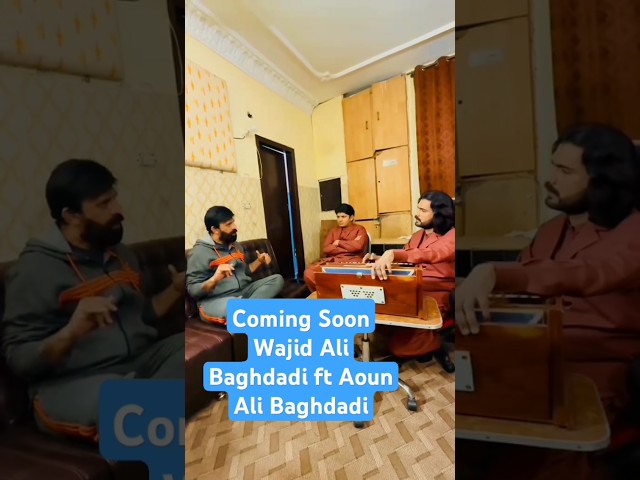 Coming Soon Wajid Ali Baghdadi ft Aoun Ali Baghdadi #wajidbaghdadinewsong