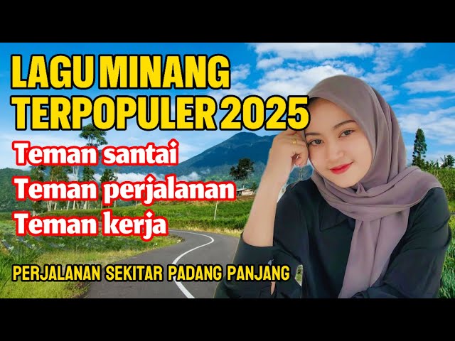 LAGU MINANG SEDIH 2025 | PERJALANAN DI SEKITAR PADANG PANJANG