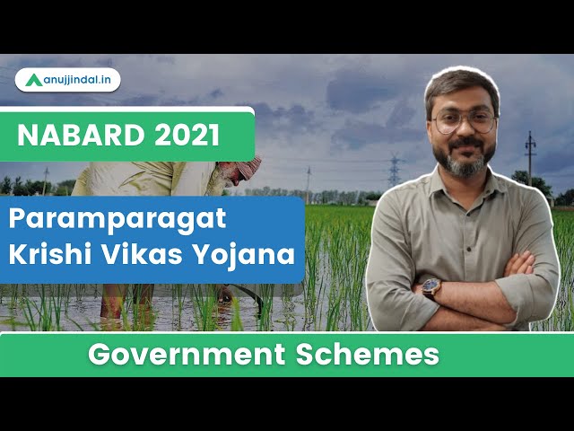 NABARD Grade A 2021 | Government Schemes | Paramparagat Krishi Vikas Yojana - Manish sir