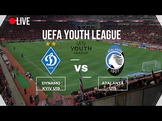 🔴LIVE🔴 | Dynamo Kyiv U19 vs Atalanta U19 | ⚽ UEFA Youth League ⚽