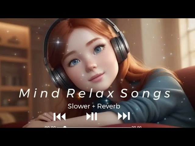 Mind Relax Lofi Mashup | Mind Relaxing Songs | Slowed And Reverb | @srlofi8592