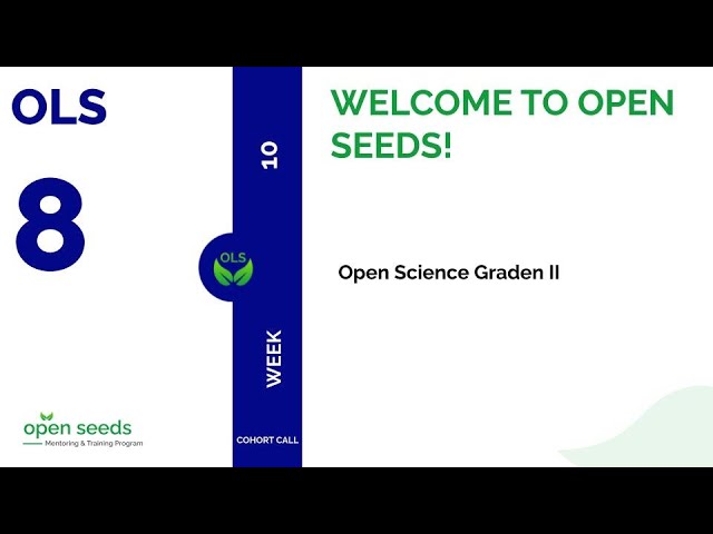 OLS-8, Week 10: Open Science  Garden II