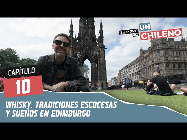 Siempre hay un Chileno | Capítulo 10 | Edimburgo, Escocia" | Canal 13