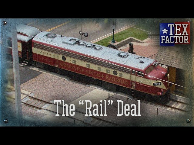 The Tex Factor: Grapevine Vintage Railroad