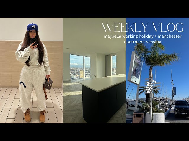 weekly vlog as a social media manager | marbella working holiday + manchester apartment viewing