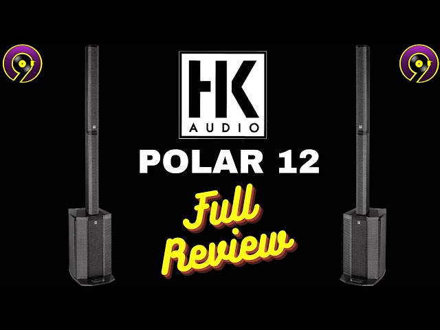 HK POLAR 12 FULL REVIEW/HONEST OPINION/COLUMN ARRAY/DJ GEAR REVIEWS