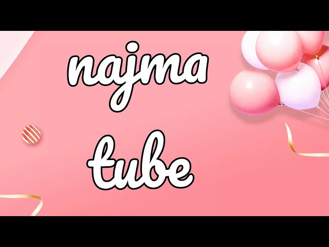 najma tube