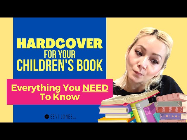 Hardcover vs Paperback for your Children's Book - Everything you Need to Know