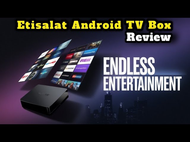 Etisalat 4K Box Review: The Ultimate Streaming Experience?