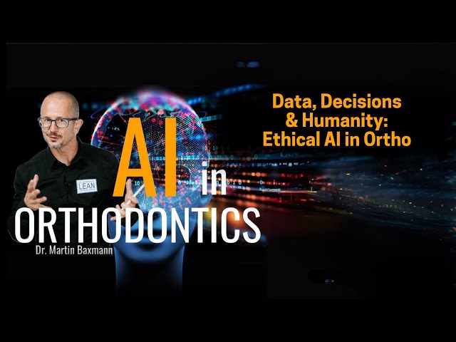 Data, Decisions, and Humanity: Ethical AI in Ortho