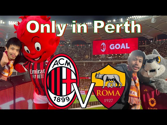 AC Milan 🔴⚫️😈 v AS Roma 🟠🔴🐺 Post-Season Friendly Match Highlights in Perth, WA, Australia