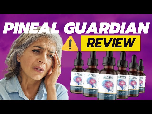 Pineal Guardian ⚠️ ATTENTION ⚠️ PINEAL GUARDIAN REVIEW - Pineal Guardian Supplement Review