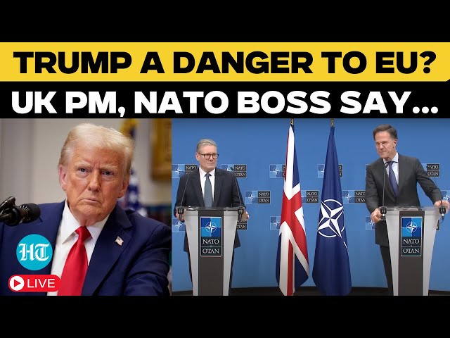 LIVE | UK PM Starmer Meets NATO Chief As Donald Trump Threatens 'Out Of Line' EU with Tariffs | USA