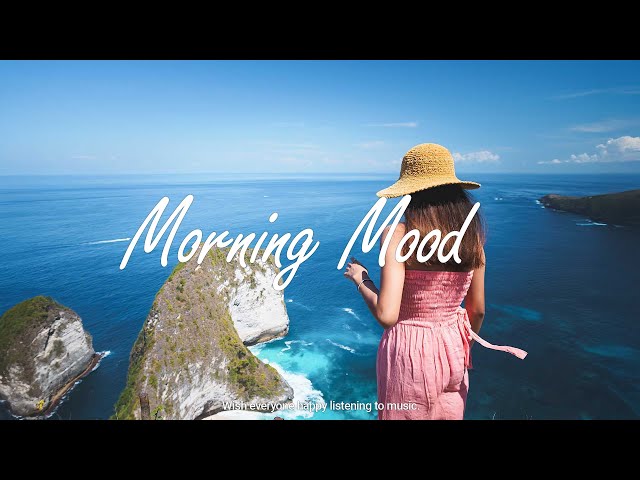 Morning Mood 🍀 Music that makes u more inspired to study & work | Indie/Pop/Folk/Acoustic Playlist