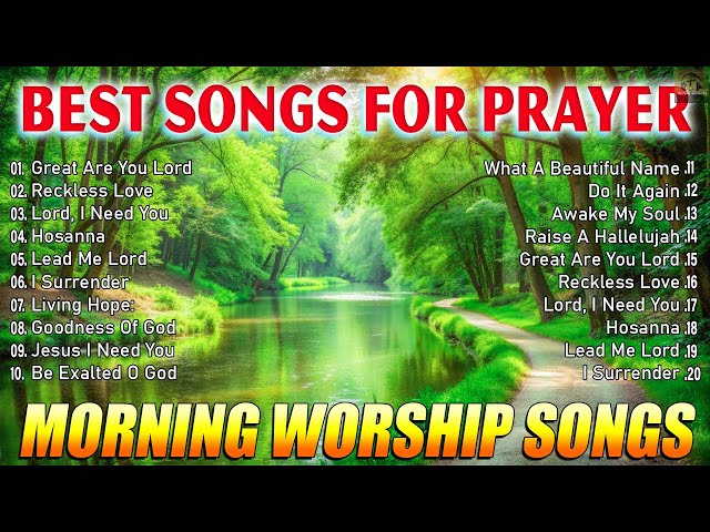 Most 50 Beautiful Morning Worship Songs For Prayers 2024🙏Hillsongs Praise And Worship Songs Playlist