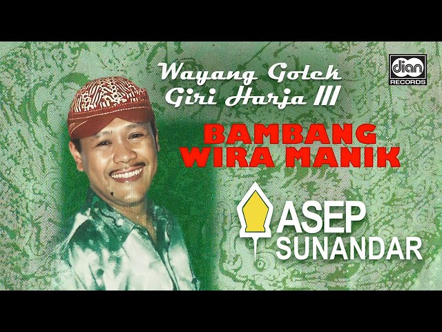 Giri Harja III - Wayang Golek - Bambang Wiramanik - Asep Sunandar | Official Audio