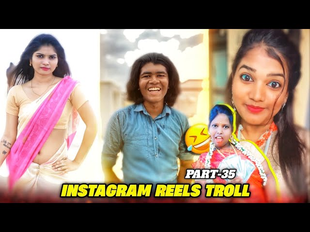 Instagram reels troll🔥🤣[Part-35] | Dorabuji troll | kallachi Divya troll