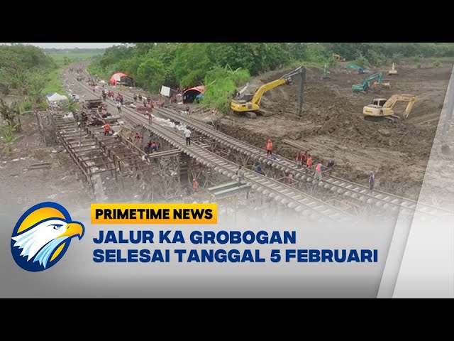 PT KAI Percepat Optimalisasi Jalur KA di Grobogan - [Primetime News]