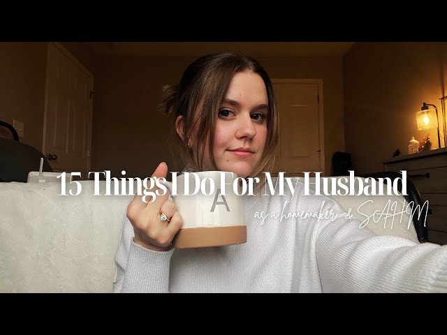 15 THINGS I DO FOR MY HUSBAND | Wife Chat