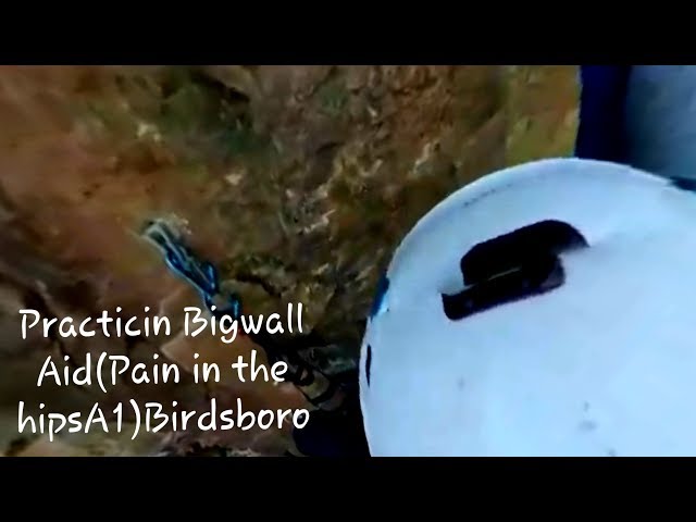 360 Video-Bigwall Practice Aiding a A1 Birdsboro (Pain in the Hips) Scroll to change view