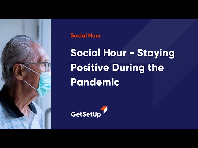 Social Hour - Staying Positive During the Pandemic, Classes designed for older adults