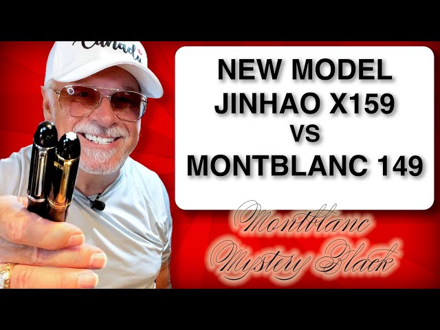 2022 Jinhao x159 Unboxing and Review vs Montblanc 149