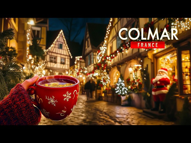 COLMAR, The MOST BEAUTIFUL CHRISTMAS places IN THE WORLD