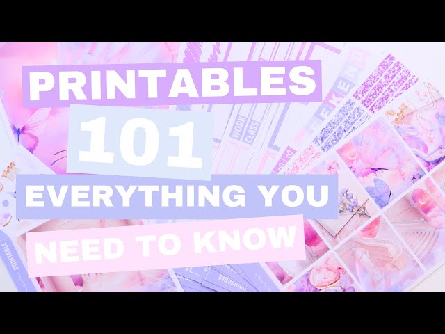 Printables 101: Everything You Need To Know