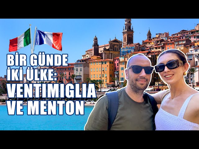 1 Günde Ventimiglia ve Menton | Buralara Bayıldık!