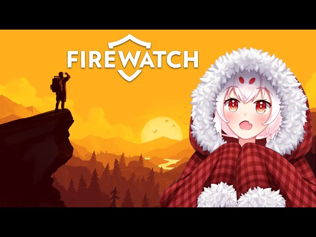 【Firewatch】What Lies at the End of Our Journey