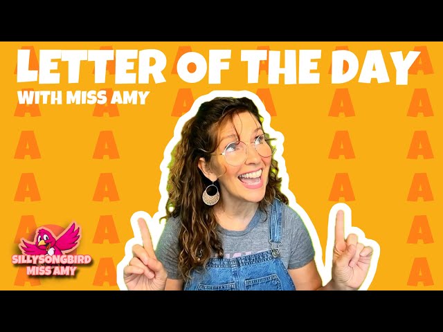 Letter of the Day…Aa: Silly Interactive Songs for Toddlers and Babies🍎🧑‍🚀🐜✈️ Sillysongbird Miss Amy