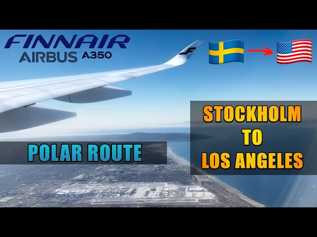 FINNAIR | Stockholm - Los Angeles | Airbus A350-941 | Flight Report (# 137)