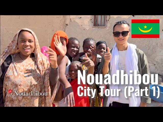 🇲🇷The Nouadhibou You've Never Seen (Part 1): Discovering the Second largest Mauritanian City!