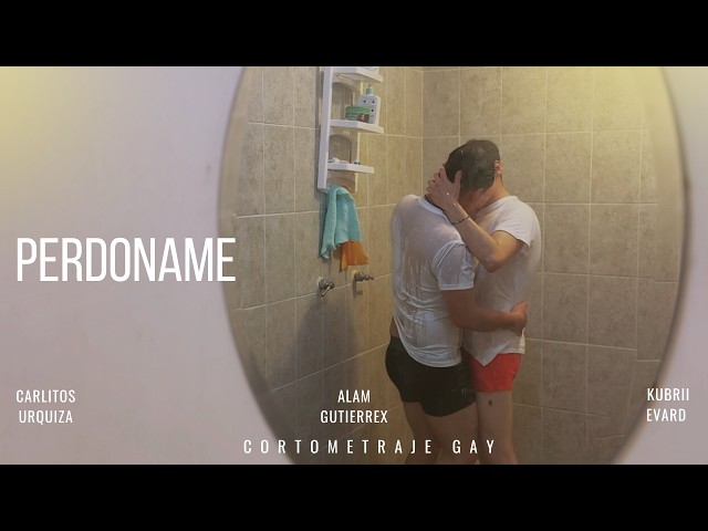 CORTOMETRAJE GAY EN ESPAÑOL LGBT "PERDONAME"