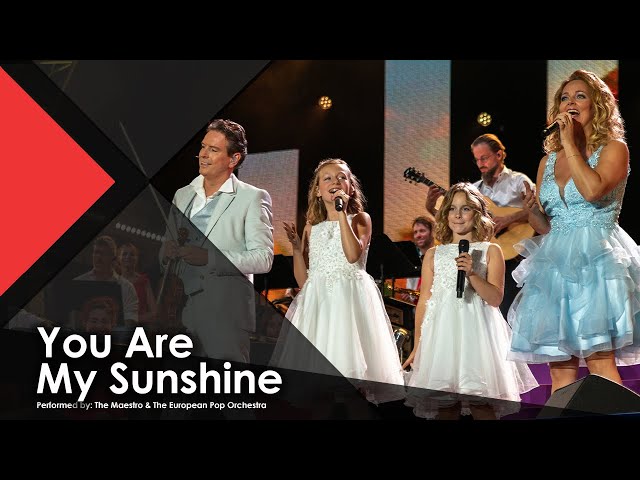 You're My Sunshine - The Maestro & The European Pop Orchestra (4K)