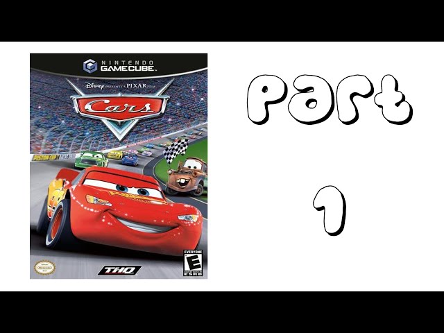 Cars The Video Game Let's Play Part 1