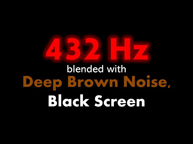 🔴 432 Hz blended with Deep Brown Noise, Black Screen 🧘🟤⬛ • Live 24/7 • No mid-roll ads