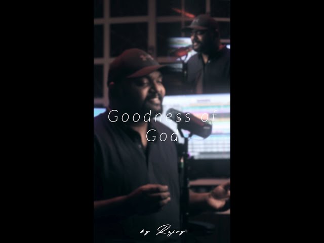 Goodness of God || Cover Song || Rejoy