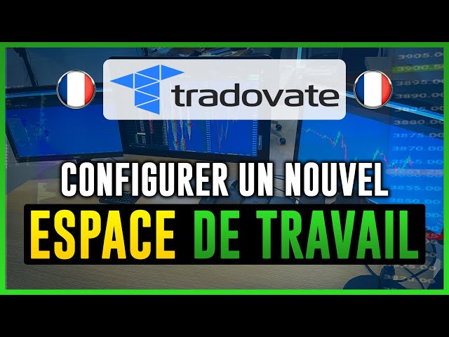 TRADOVATE - CONFIGURER un nouvel ESPACE DE TRAVAIL