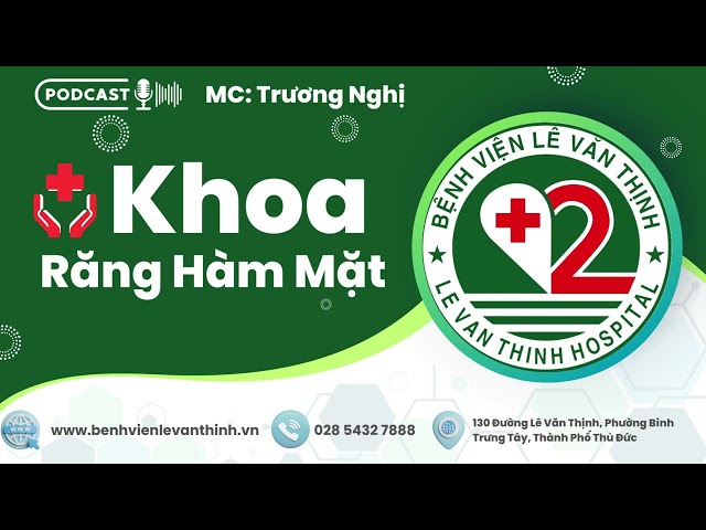 Giới thiệu Khoa Răng Hàm Mặt - Tự hào Bệnh viện Lê Văn Thịnh 15 năm hình thành và phát triển !