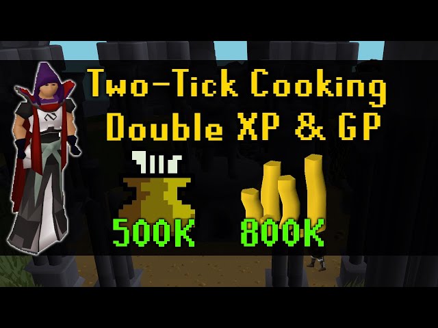 OSRS 2-Tick Cooking Guide (Up to 800K GP/h & 500K XP/h)