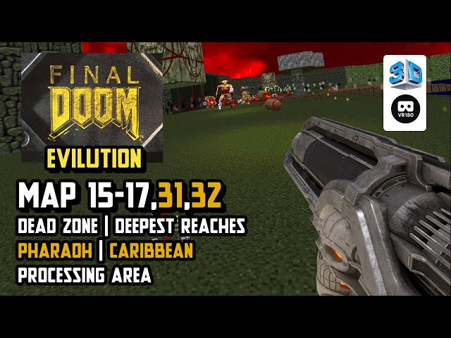 TNT Evilution MAP 15-17, 31, 32 【3/6】【gzdoomvr】【VR180 8K 3D】