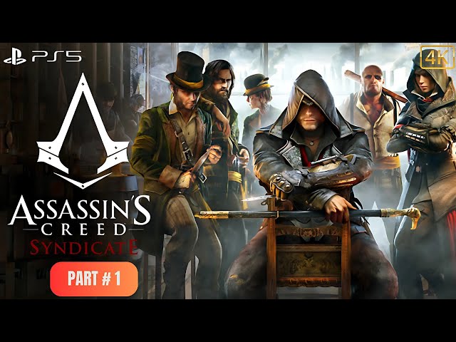 Assassin's Creed Syndicate : 4k Ultra HDR Gameplay Walkthrough Part 1