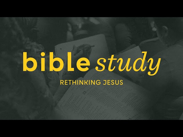 Rethinking Jesus // Bible Study // Wednesday, January 24, 2024