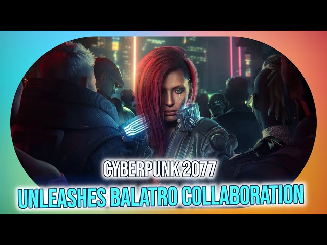 Uncovering Cyberpunk 2077's Balatro Easter Egg & Rogue Jokers Quest