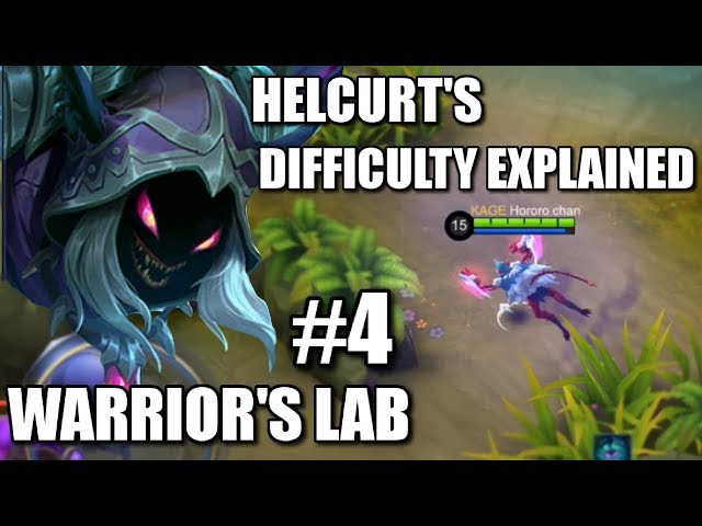 WARRIOR'S LAB #4 HELCURT'S DIFFICULTY EXPLAINED